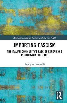 Livre Relié Importing Fascism de Remigio Petrocelli