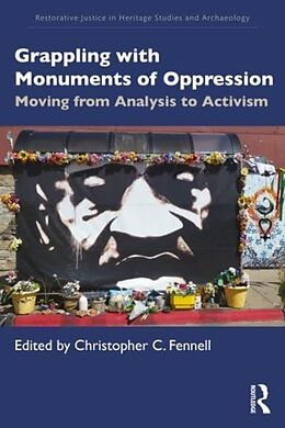 Couverture cartonnée Grappling with Monuments of Oppression de Christopher C. Fennell