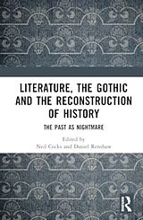 Livre Relié Literature, the Gothic and the Reconstruction of History de Daniel (University of Reading, United Kin Renshaw