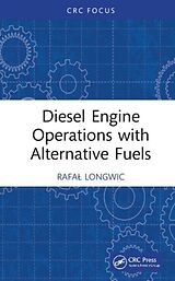 Livre Relié Diesel Engine Operations with Alternative Fuels de Rafa Longwic