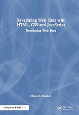 Livre Relié Developing Web Sites with HTML, CSS and JavaScript de Efrem G. Mallach