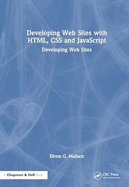 Livre Relié Developing Web Sites with HTML, CSS and JavaScript de Efrem G. Mallach