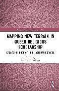 Livre Relié Mapping New Terrain in Queer Religious Scholarship de 