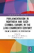 Livre Relié Parliamentarism in Northern and East-Central Europe in the Long Eighteenth Century de 