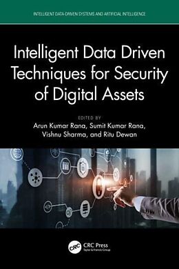 Livre Relié Intelligent Data Driven Techniques for Security of Digital Assets de Arun (Galgotias College of Engineering Kumar Rana