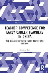 Livre Relié Teacher Competence for Early Career Teachers in China de Xiaojing Yan
