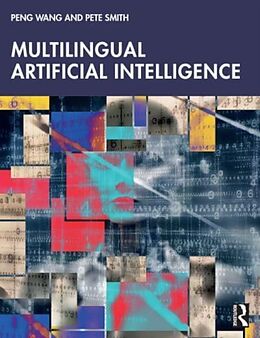 Couverture cartonnée Multilingual Artificial Intelligence de Wang Peng, Pete Smith