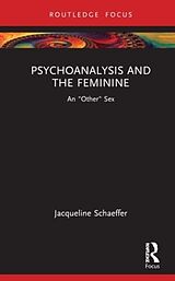 Livre Relié Psychoanalysis and the Feminine de Schaeffer Jacqueline