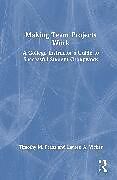 Livre Relié Making Team Projects Work de Timothy M. Franz, Lauren A. Vicker