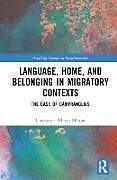 Livre Relié Language, Home, and Belonging in Migratory Contexts de Constance Mbassi Manga