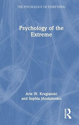 Couverture cartonnée Psychology of the Extreme de Arie W. Kruglanski, Sophia Moskalenko