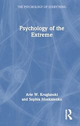 Livre Relié Psychology of the Extreme de Arie W. Kruglanski, Sophia Moskalenko