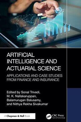 Livre Relié Artificial Intelligence and Actuarial Science de Sonal Nallakaruppan, M. K. (Vellore Insti Trivedi