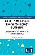 Livre Relié Business Models and Digital Technology Platforms de Krzysztof Bartczak