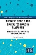 Fester Einband Business Models and Digital Technology Platforms von Krzysztof Bartczak