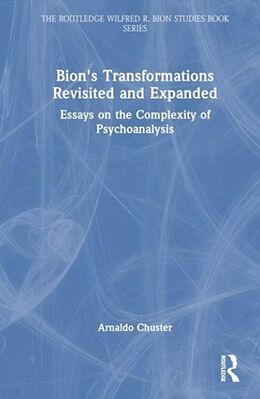 Livre Relié Bion's Transformations Revisited and Expanded de Arnaldo Chuster