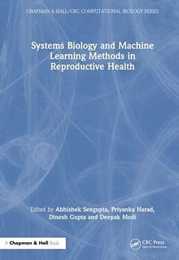 Livre Relié Systems Biology and Machine Learning Methods in Reproductive Health de Abhishek Narad, Priyanka Gupta, Dinesh M Sengupta