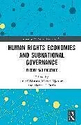 Fester Einband Human Rights Economies and Subnational Governance von Savitri (The New School, Usa) Kjaerum, Mo Bisnath