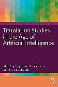 Couverture cartonnée Translation Studies in the Age of Artificial Intelligence de Sanjun (Beijing Foreign Studies University, C Sun