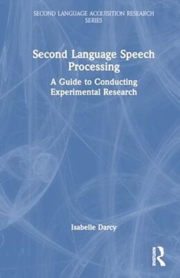 Livre Relié Second Language Speech Processing de Isabelle Darcy