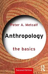 Kartonierter Einband Anthropology: The Basics von Peter Metcalf