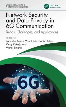 Livre Relié Network Security and Data Privacy in 6G Communication de Rajendra (Dept. Of Sce, Sharda University) Kumar