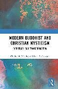 Livre Relié Modern Buddhist and Christian Mysticism de Charles M. Mueller, Richardson Peter