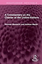 Fester Einband A Commentary on the Charter of the United Nations von Bentwich Norman, Martin Andrew