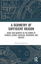 Livre Relié A Geometry of Sufficient Reason de Florian Vermeiren