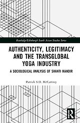 Livre Relié Authenticity, Legitimacy and the Transglobal Yoga Industry de Patrick S.D. McCartney