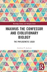 Livre Relié Maximus the Confessor and Evolutionary Biology de Jackson Andrew P.