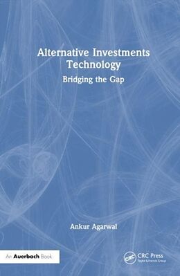 Livre Relié Alternative Investments Technology de Agarwal Ankur