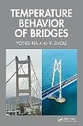 Livre Relié Temperature Behavior of Bridges de Yong Xia, Yi Zhou