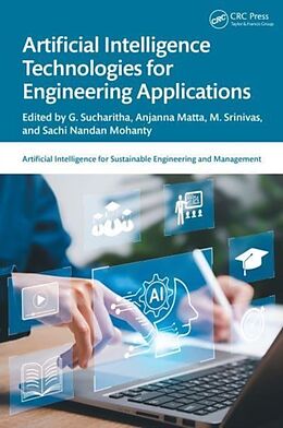 Livre Relié Artificial Intelligence Technologies for Engineering Applications de G. Matta, Anjanna Srinivas, M. Mohanty Sucharitha