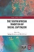 Livre Relié The South African Tradition of Racial Capitalism de Zachary (Florida International Universit Levenson