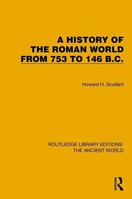 Couverture cartonnée A History of the Roman World from 753 to 146 B.C de Howard H. Scullard