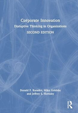 Livre Relié Corporate Innovation de Kuratko Donald F., Goldsby Michael G., Jeffrey S. Hornsby