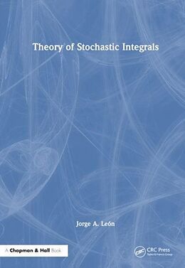 Couverture cartonnée Theory of Stochastic Integrals de Jorge A. León