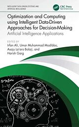 Livre Relié Optimization and Computing using Intelligent Data-Driven Approaches for Decision-Making de Irfan (Aligarh Muslim University, India) Modi Ali