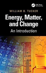 Couverture cartonnée Energy, Matter, and Change de William B. Tucker