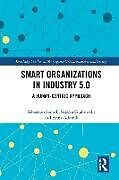 Livre Relié Smart Organizations in Industry 5.0 de Sebastian Saniuk, Sandra Grabowska, Anna Adamik