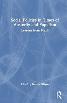 Livre Relié Social Policies in Times of Austerity and Populism de Natalia Satyro