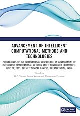 Couverture cartonnée Advancement of Intelligent Computational Methods and Technologies de O.p. Verma, Seema Perumal, Thinagaran Verma