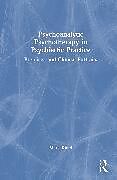 Livre Relié Psychoanalytic Psychotherapy in Psychiatric Practice de Mark Kinet