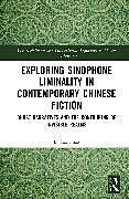 Livre Relié Exploring Sinophone Liminality in Contemporary Chinese Fiction de Di-kai Chao