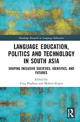 Livre Relié Language Education, Politics and Technology in South Asia de Uma (University of Oxford, Uk) Gupta, Moh Pradhan