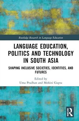 Livre Relié Language Education, Politics and Technology in South Asia de Uma (University of Oxford, Uk) Gupta, Moh Pradhan