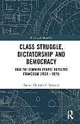 Livre Relié Class Struggle, Dictatorship and Democracy de Xavier Domènech Sampere