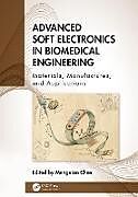 Fester Einband Advanced Soft Electronics in Biomedical Engineering von Mengxiao Chen