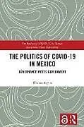 Kartonierter Einband The Politics of COVID-19 in Mexico von Thomas F Legler